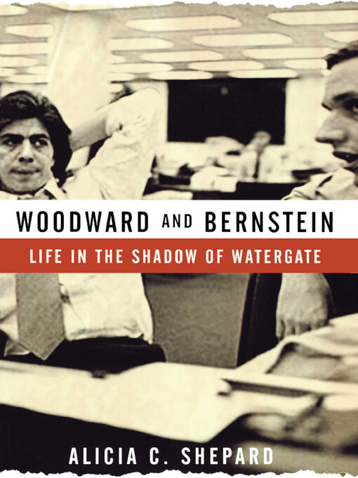 Title details for Woodward and Bernstein by Alicia C. Shepard - Wait list